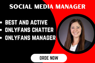 be your onlyfans chatter, fanvue manager, community manager, virtual assistant