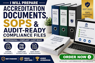 prepare accreditation documents, sops and audit ready compliance files