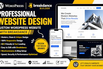 make a professional website design custom word press website with break dance