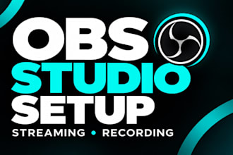 set up obs studio for streaming and recording