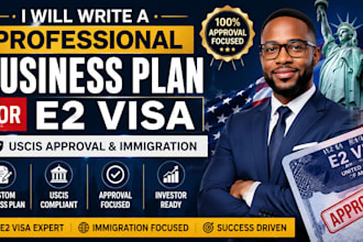 write a professional business plan for e2 visa, uscis approval and immigration