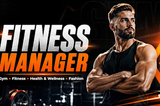 be your social media manager for fitness gym, health, wellness and fashion brand