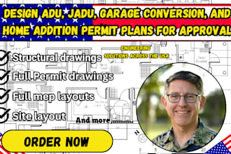 design adu, jadu, garage conversion, and home addition permit plans for approval
