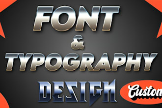design custom font, typography, lettering, wordart and text logo