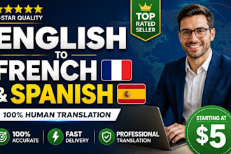 translate english to french and spanish manually and professionally