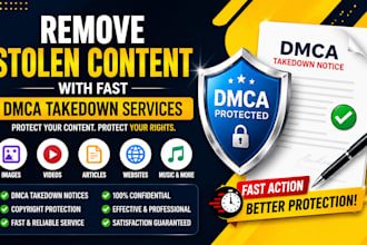 remove stolen content with fast dmca takedown services