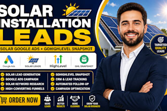 generate solar installation leads solar google ads solar snapshot gohiglevel