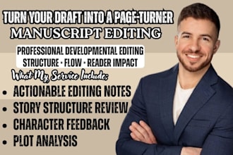 developmental edit your manuscript to improve structure, flow and reader impact