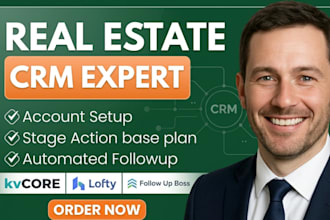 do boldtrail kvcore, follow up boss, gohighlevel, lofty, real estate crm set up