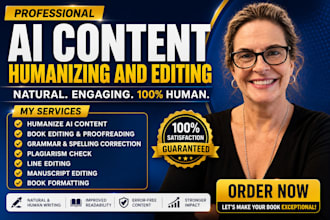 humanize ai content to human, edit, proofread, plagiarism check, book formatting
