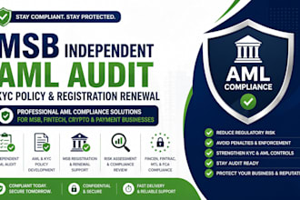 conduct your msb independent aml audit, kyc policy and registration renewal
