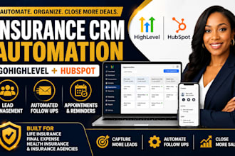 setup gohighlevel and hubspot CRM automation for insurance agents