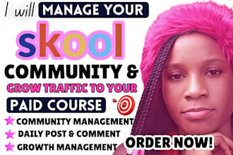 manage your skool community and grow traffic to your paid courses