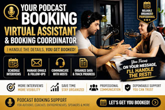 be your podcast booking virtual assistant and booking coordinator