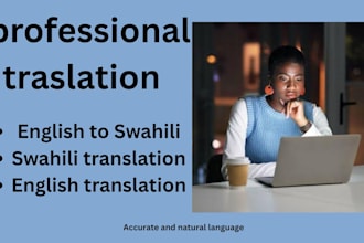 translate english to swahili and swahili to english professionally