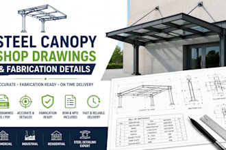 produce steel canopy fabrication drawings  and workshop details