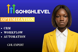 optimize your gohighlevel CRM, workflows, funnels, and automation