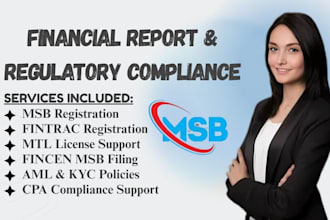 prepare financial report, register msb, mtl, fintrac, emi compliance, fca as CPA