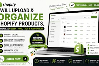 upload and organize shopify collections, organize products, tags and navigation
