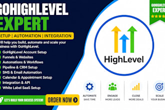 provide complete gohighlevel setup, support and automation for your business