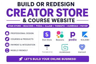 build or redesign stan store, beacons, podia, kajabi, thinkific, gumroad, payhip