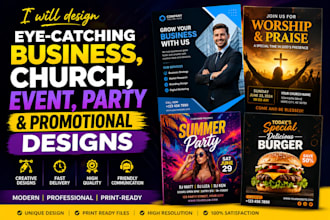 design eye catching business, event, church, party and promotional flyers