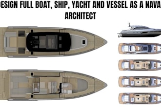 design boat, ship, yacht and vessel as a professional naval architect