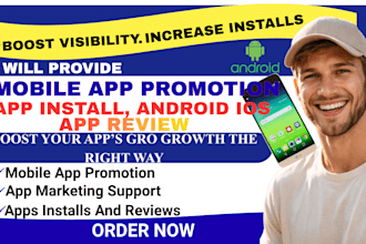 do mobile app promotion, app install, android,ios app review