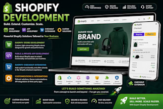 develop shopify store, public and private app, shopify checkout extension plus