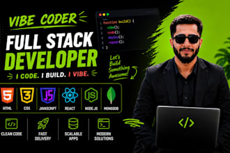 be your vibe coder as a full stack developer