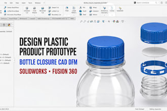 design plastic product prototype, bottle closure cad dfm in solidworks fusion360