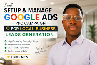 setup and manage google ads PPC campaign for local business leads generation