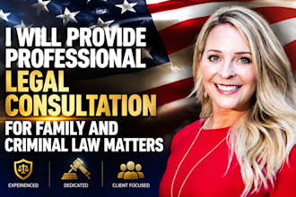 provide professional legal consultation for family and criminal law matters