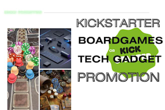 do tech gadget or boardgame kickstarter campaign promotion