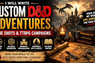 write custom dnd or rpg adventures one shots and ttrpg campaigns
