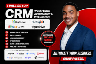 setup gohighlevel crm, hubspot, zoho, pipedrive crm workflows automation