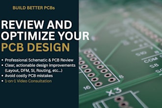 review and optimize your schematic and pcb design