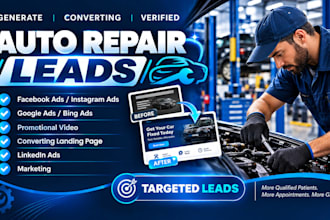 generate auto repair leads, mechanic facebook ads, auto repair google ads