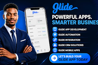 build, fix glide app glide automation glide integration glide crm mobile app