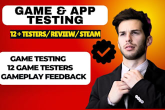provide 12 game testers, app testers with detailed gameplay feedback