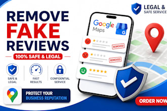 report to remove fake bad negative defaming google maps content links legally