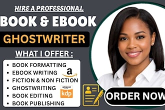 be your book and ebook ghostwriter, non fiction book and ebook kindle publishing