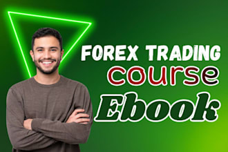 create forex trading ebook , course content and video course for beginner