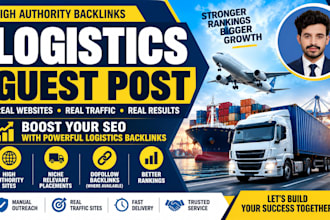 provide logistics and trucking guest post and logistics backlinks