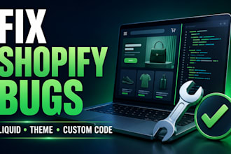 fix shopify bugs, liquid errors and shopify theme issues
