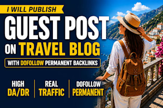 publish guest post on travel blog with dofollow permanent backlinks