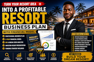 write a professional resort business plan with financial model