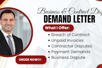 write a professional business demand letter for breach of contract disputes
