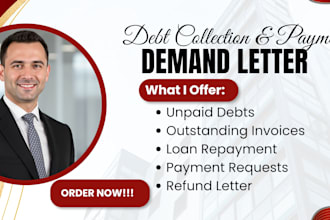 write a professional debt collection and payment demand letter