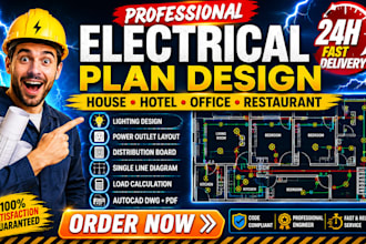 design electrical plans for house, hotel, restaurant, office and commercial plan